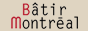 Bâtir Montréal